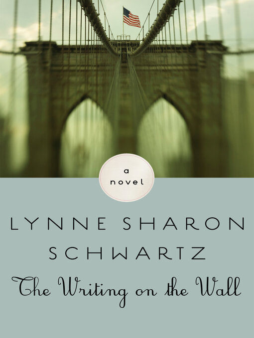 Title details for Writing on the Wall by Lynne Sharon Schwartz - Available